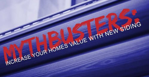 MythBusters: Increase Your Homes Value With New Siding