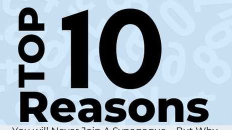 Top Ten Reasons I will Never Join A Synagogue