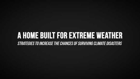 How to Build Your Home for Extreme Weather