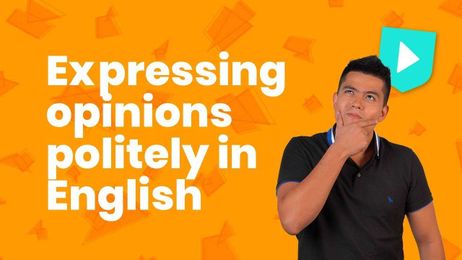 How to express opinions politely in English