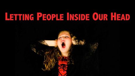 Letting People Inside Our Head