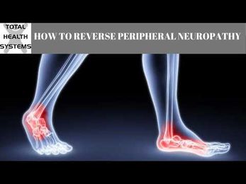 Peripheral Neuropathy, what causes it and how to reverse it