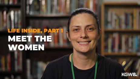 LIFE Inside, Part 1: Meet the women of Coffee Creek Correctional Facility.
