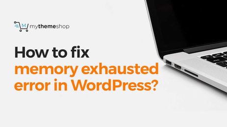 How To Fix WordPress Memory Exhausted Error By Increasing PHP Memory Limit @ MyThemeShop