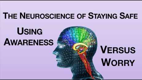 How to Stay Safe Using Awareness Vs. Worry