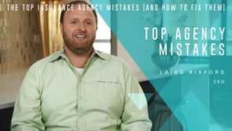 The Top Insurance Agency Mistakes (And How to Fix Them)
