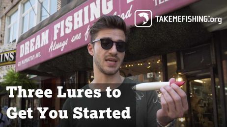 Three Lures to Get You Started