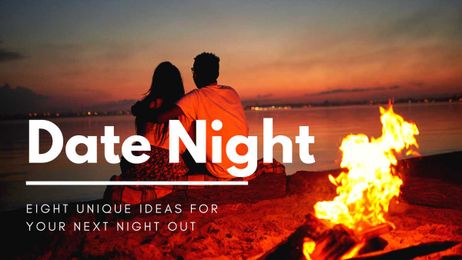 Date Night: Eight Ideas for Your Next Night Out