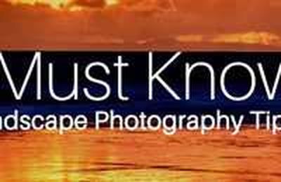 Landscape Photographer Shares His Top 7 Tips