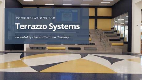 Considerations for Terrazzo Systems