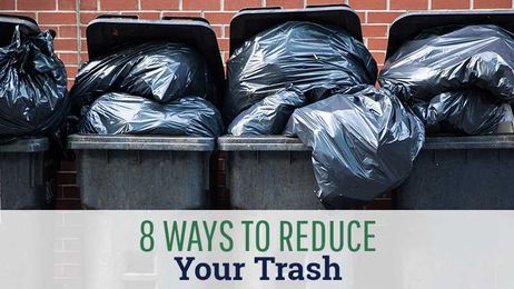8 Ways To Reduce Your Trash