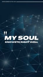 My Soul Knoweth Right Well