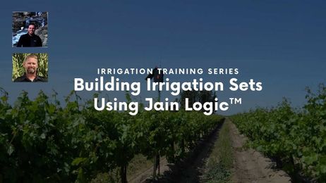 Building Irrigation Sets Using Jain Logic™ Webinar