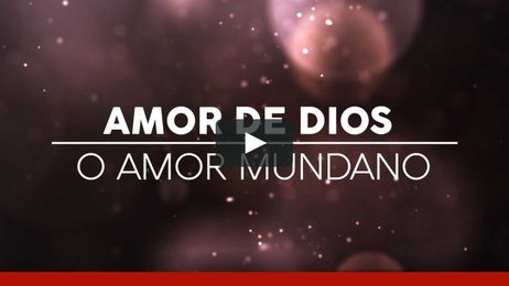 Amor De Dios O Amor Mundano