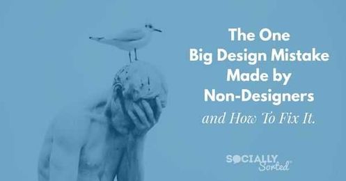 The One Big Design Mistake made by Non-Designers (and how to fix it)