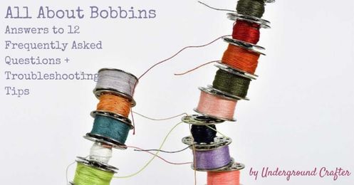 Sewing Basics: All About Sewing Machine Bobbins