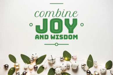 Combine Joy And Wisdom