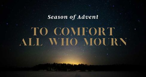 To Comfort All Who Mourn — Grace Church of DuPage