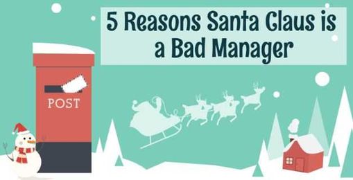 5 Reasons Santa’s a Bad Manager