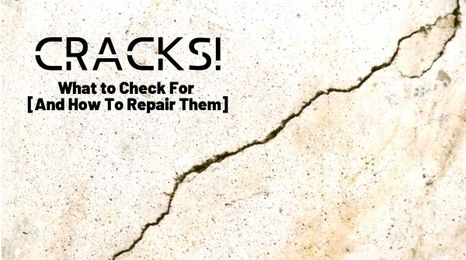 CRACKS! What to Check For [And How To Repair Them]