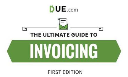 The Ultimate Guide to Invoicing and Getting Paid Online