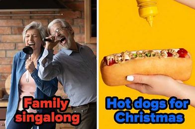 What's A Family Tradition That You Don't Think Anyone Else Has?