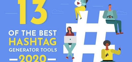 13 Hashtag Generator Tools to Fire-Up Your Social Media Strategy [Infographic]