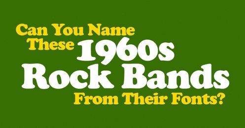 Can you name these 1960s rock bands from their fonts?