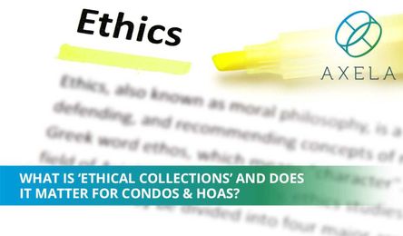 Why Ethical Collections Really Matters For HOAs And Condominium Associations