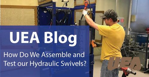 How Does UEA Assemble and Test Hydraulic Swivels?