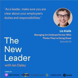 053 Managing An Underperformer Who Thinks They’re Doing Great with Liz Kislik
