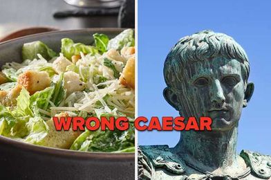 The Caesar Salad Is Not Named After Julius Caesar Like I Thought This Whole Time