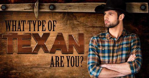What Type Of Texan Are You?