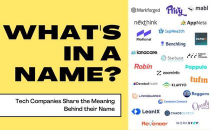 What's In a Name? Tech Companies Share the Meaning Behind their Name