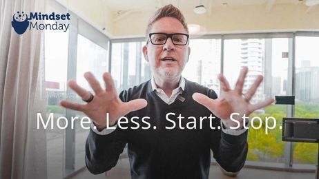 More. Less. Start. Stop.