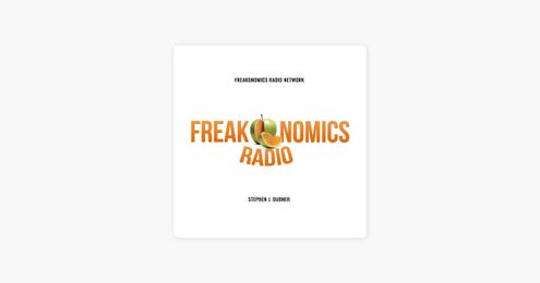‎Freakonomics Radio: How to Get Anyone to Do Anything on Apple Podcasts