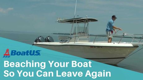 Beaching Your Boat So You Can Leave Again