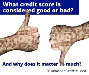 What credit score is considered good or bad? (And why does it matter so much?)