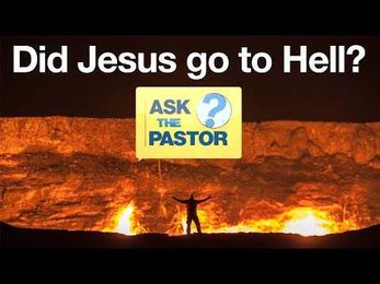 Did Jesus Go to Hell?