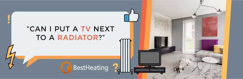 Can I put a TV next to a radiator?