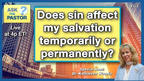 Does sin affect my salvation temporarily or permanently?