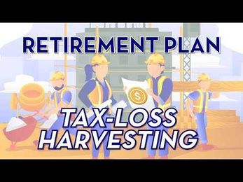 A Dynamic Retirement Plan: #4 Tax Loss Harvesting