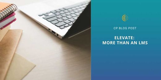 Elevate: More Than an LMS