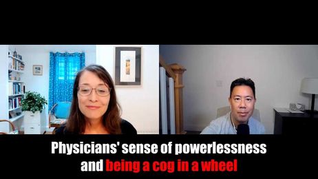 Physicians' sense of powerlessness and being a cog in a wheel [PODCAST]