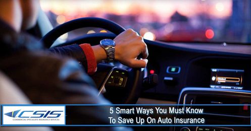 5 Smart Ways You Must Know To Save Up On Auto Insurance