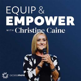 AccessMore: Equip and Empower with Christine Caine