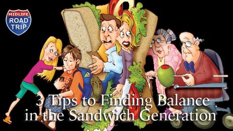 3 Tips to Finding Balance In the Sandwich Generation