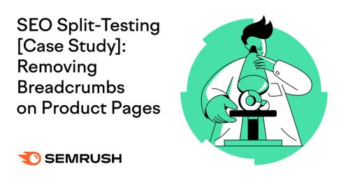 SEO Split-Testing [Case Study] "Removing Breadcrumbs on Product Pages"