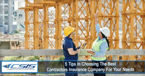 5 Tips In Choosing The Best Contractors Insurance Company For Your Needs