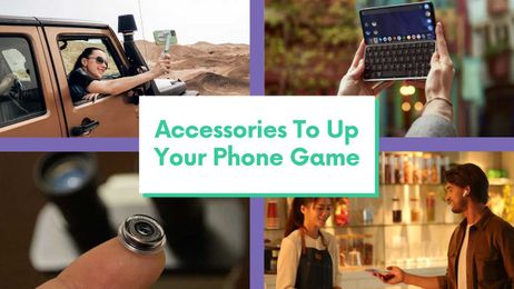 6 Phone Accessories to Up Your Phone Game